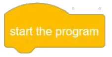 בלוק צהוב בצורת כובע שכתוב עליו start the program